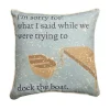 Woven Textile Company 18" I'm Sorry for What I Said Themed with Boat and Dock Design Square Polyester Pillow